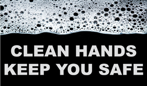 Clean Hands Keep You Safe